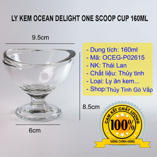 Ly kem Delight One Scoop Cup 160ml Ocean P02615 của Ocean phục vụ chuyên cho dòng ẩm thực về các loại kem, cocktail. Ly dầy, có chân, vo cùng đẹp